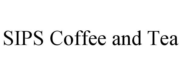 Trademark Logo SIPS COFFEE AND TEA