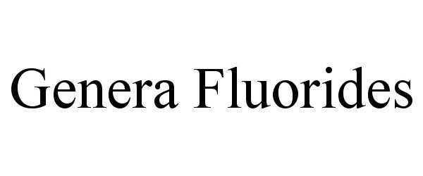  GENERA FLUORIDES