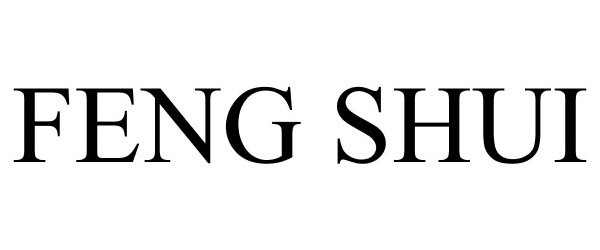 Trademark Logo FENG SHUI