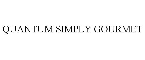 Trademark Logo QUANTUM SIMPLY GOURMET