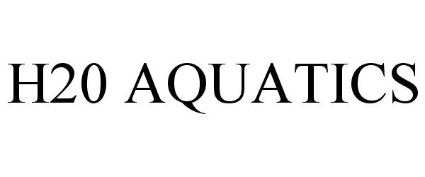  H20 AQUATICS