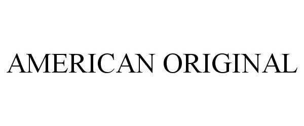 Trademark Logo AMERICAN ORIGINAL