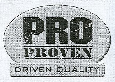 Trademark Logo PRO PROVEN DRIVEN QUALITY
