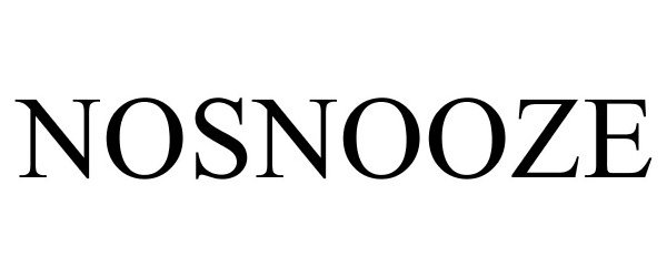 Trademark Logo NOSNOOZE