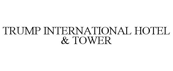  TRUMP INTERNATIONAL HOTEL &amp; TOWER