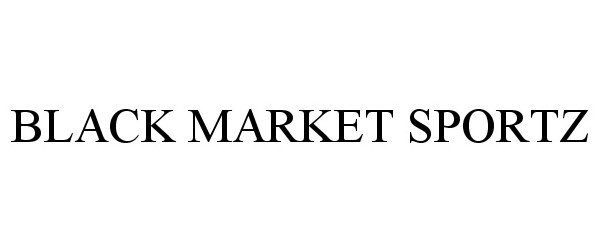 Trademark Logo BLACK MARKET SPORTZ