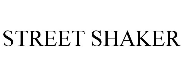 Trademark Logo STREET SHAKER