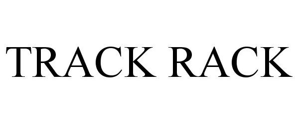 Trademark Logo TRACK RACK
