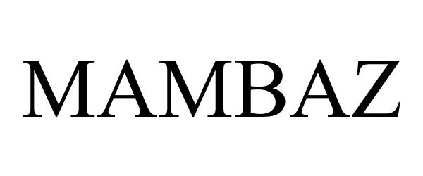 Trademark Logo MAMBAZ