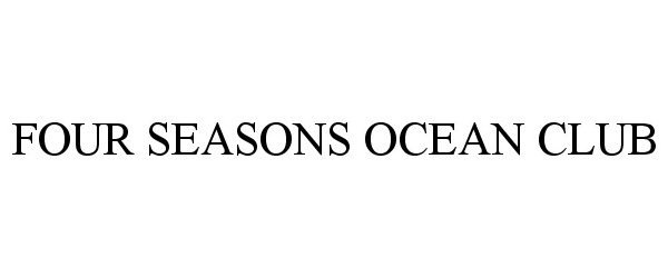  FOUR SEASONS OCEAN CLUB