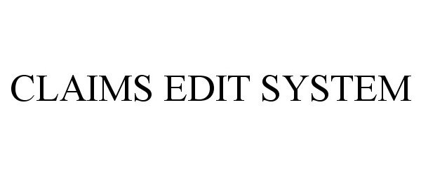  CLAIMS EDIT SYSTEM