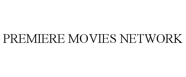  PREMIERE MOVIES NETWORK