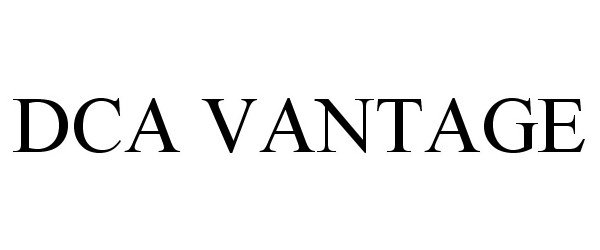 Trademark Logo DCA VANTAGE