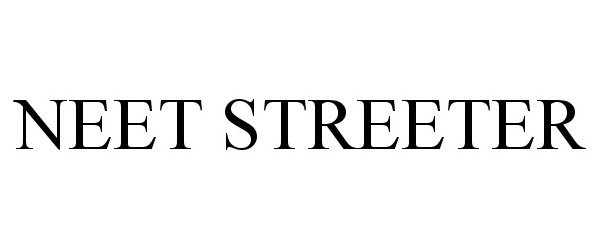  NEET STREETER