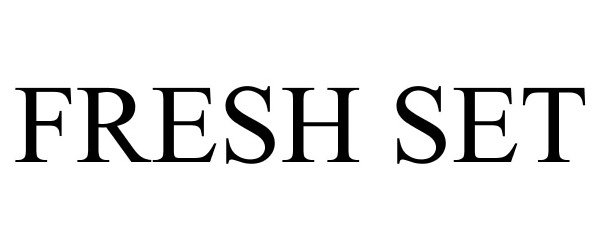 Trademark Logo FRESH SET