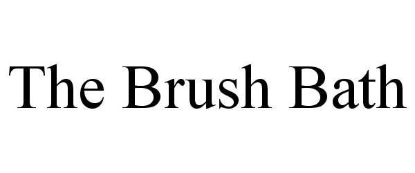  THE BRUSH BATH