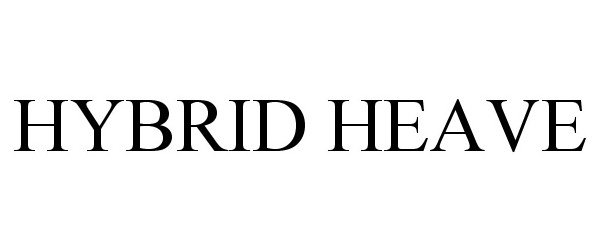  HYBRID HEAVE