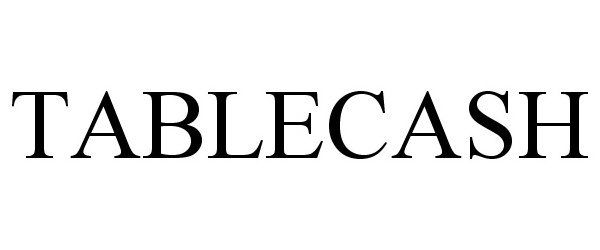 Trademark Logo TABLECASH