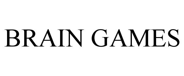 Trademark Logo BRAIN GAMES