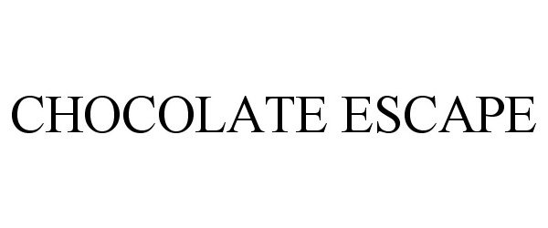  CHOCOLATE ESCAPE