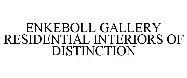  ENKEBOLL GALLERY RESIDENTIAL INTERIORS OF DISTINCTION