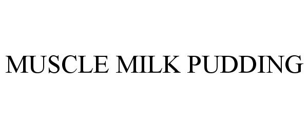  MUSCLE MILK PUDDING