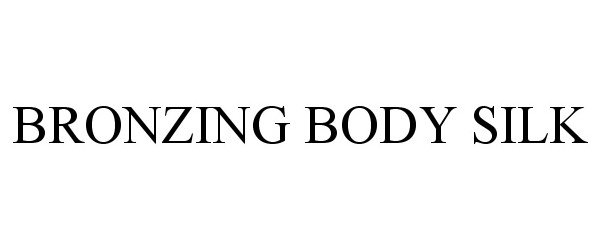 Trademark Logo BRONZING BODY SILK