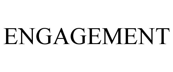 Trademark Logo ENGAGEMENT