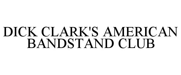  DICK CLARK'S AMERICAN BANDSTAND CLUB