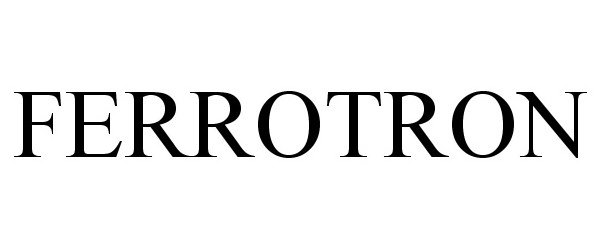 Trademark Logo FERROTRON