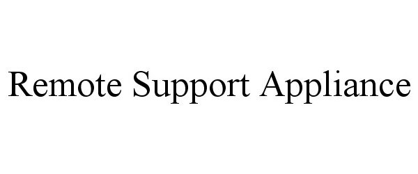 REMOTE SUPPORT APPLIANCE