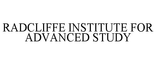  RADCLIFFE INSTITUTE FOR ADVANCED STUDY