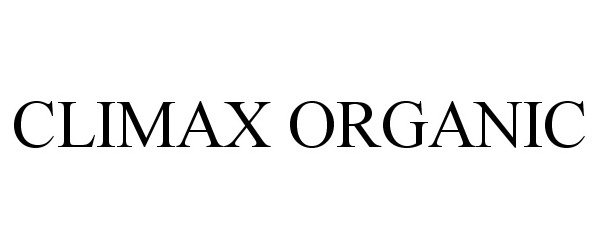 Trademark Logo CLIMAX ORGANIC