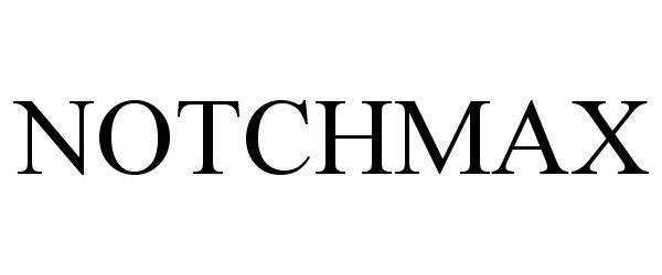 Trademark Logo NOTCHMAX