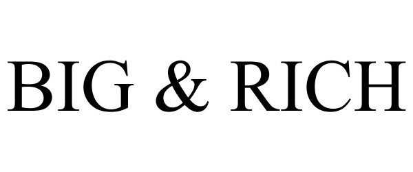 Trademark Logo BIG &amp; RICH