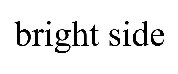 Trademark Logo BRIGHT SIDE