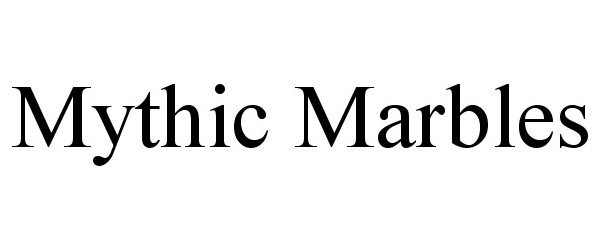 Trademark Logo MYTHIC MARBLES