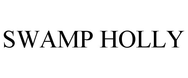 Trademark Logo SWAMP HOLLY