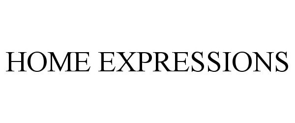 Trademark Logo HOME EXPRESSIONS