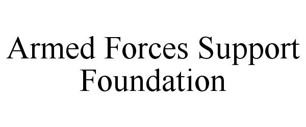  ARMED FORCES SUPPORT FOUNDATION