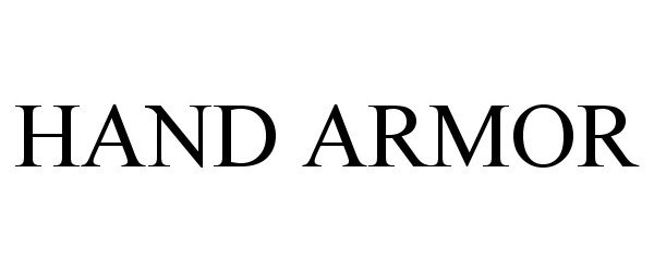 Trademark Logo HAND ARMOR