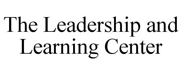  THE LEADERSHIP AND LEARNING CENTER