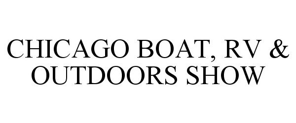  CHICAGO BOAT, RV &amp; OUTDOORS SHOW