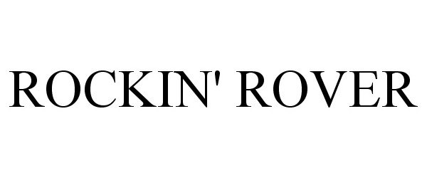 Trademark Logo ROCKIN' ROVER