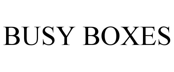 Trademark Logo BUSY BOXES