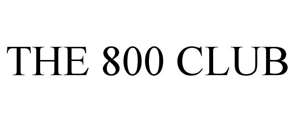 Trademark Logo THE 800 CLUB
