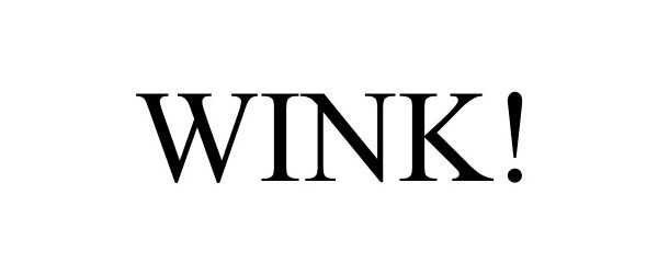 Trademark Logo WINK!