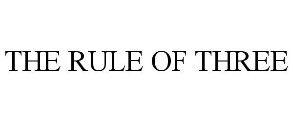 Trademark Logo THE RULE OF THREE
