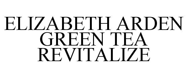  ELIZABETH ARDEN GREEN TEA REVITALIZE