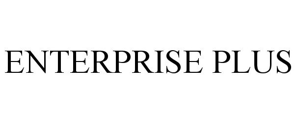Trademark Logo ENTERPRISE PLUS
